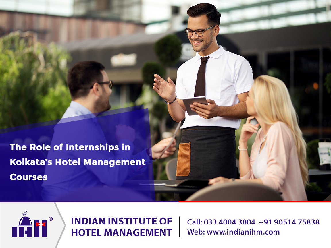The Role of Internships in Kolkata’s Hotel Management Courses