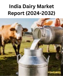 India Dairy Market Trends and Growth Forecast 2032