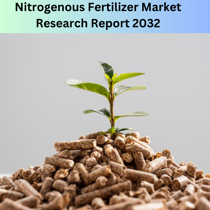 Nitrogenous Fertilizer Market Size, Trends, and Growth Opportunities, 2032