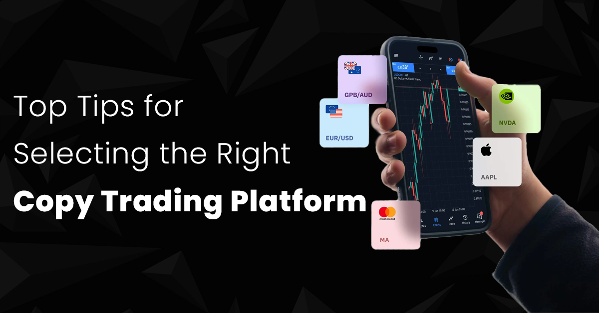 Top Tips for Selecting the Right Copy Trading Platform