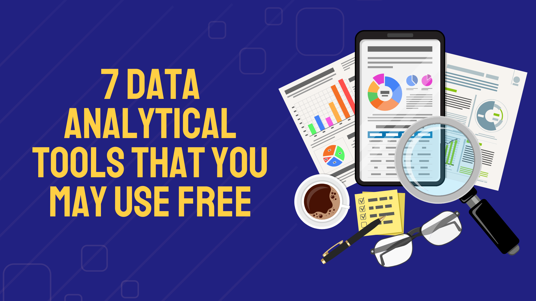 7 Data Analytical Tools That You May Use Free